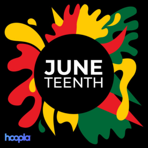 Promotional graphic for Hoopla for Juneteenth